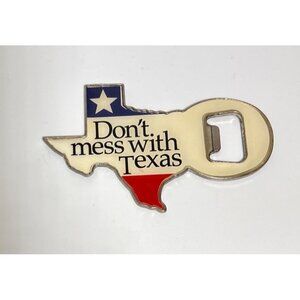 Texas Shaped Bottle Opener Magnetic  Dont Mess With Texas Design 4.5"